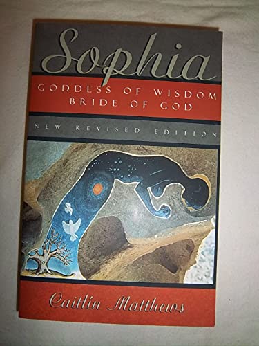 Sophia: Goddess of Wisdom, Bride of God